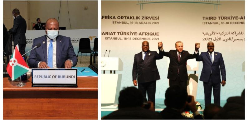 BURUNDI : 3ème Sommet TURQUIE-AFRIQUE à ISTANBUL
