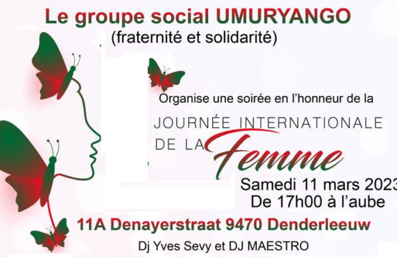 Burundi-Diaspora / Agenda : 11-03-2023, UMURYANGO Fraternité & Solidarité – Journée Internationale de la Femme -, 9470 Denderleeuw