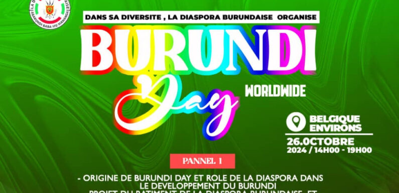 Burundi / Diaspora – Agenda  : 26 -10-2024, Bruxelles, 14h, Le Burundi Day Worldwide